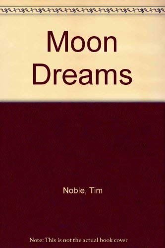 Moon Dreams (9780805932027) by Noble, Tim