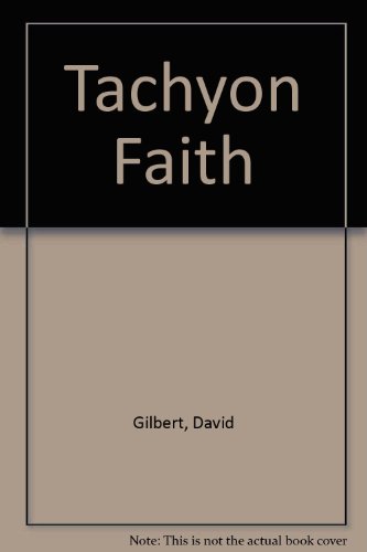 Tachyon Faith (9780805932492) by Gilbert, David