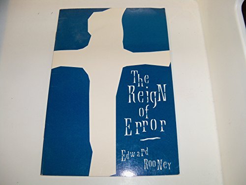 The Reign of Error (9780805936797) by Rooney, Edward