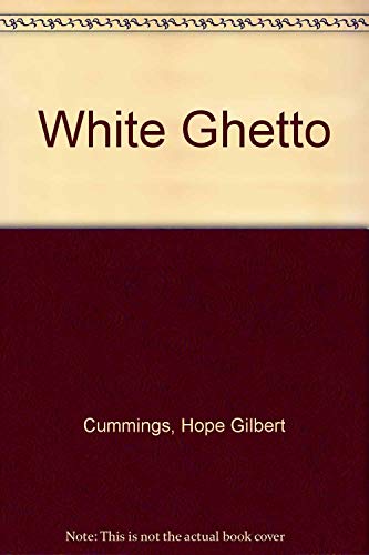 White Ghetto (9780805939927) by Cummings, Hope Gilbert; Hope