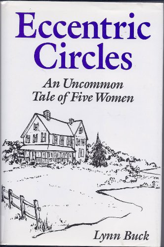 Imagen de archivo de Eccentric Circles : An Uncommon Tale of Five Women a la venta por Better World Books