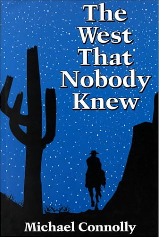 The West That Nobody Knew (9780805940398) by Connolly, Michael