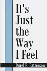 9780805941913: It's Just the Way I Feel