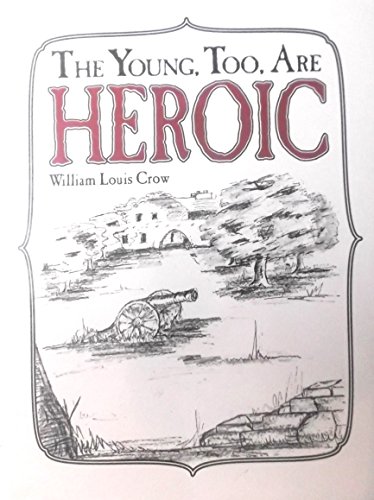 Stock image for The Young, Too, Are Heroic for sale by Booketeria Inc.