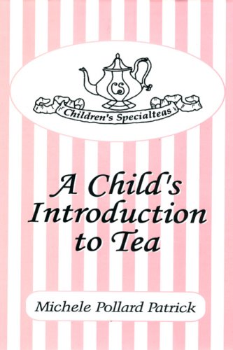 Imagen de archivo de Children's Specialteas : A Child's Introduction to Tea a la venta por Wonder Book