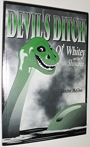Stock image for Devil's Ditch: Ol' Whitey and the Shivaree for sale by Irish Booksellers