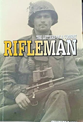 The Letters of a Combat Rifleman (9780805950472) by Davis, Charles