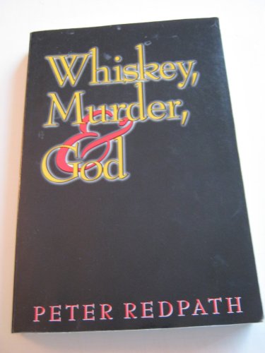 9780805951677: Whiskey, Murder, & God