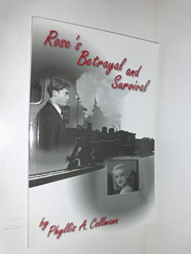 Beispielbild fr Rose's Betrayal and Survival zum Verkauf von Table of Contents