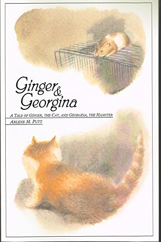 Beispielbild fr Ginger & Georgina: A Tale of Ginger, the Cat, and Georgina, the Hamster zum Verkauf von Wonder Book