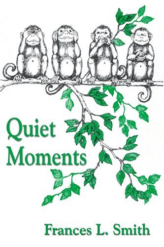 9780805956856: Quiet Moments [Paperback] by Smith, Frances L.