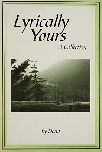 Lyrically Yours: A Collection (9780805957136) by Donn
