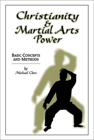 Imagen de archivo de Christianity and Martial Arts Power: Basic Concepts and Methods a la venta por ThriftBooks-Atlanta