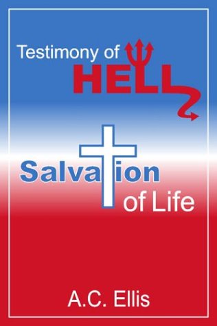 Imagen de archivo de Testimony of Hell: Salvation Life a la venta por ThriftBooks-Dallas