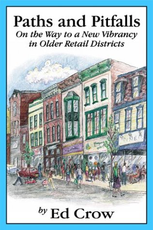 Paths and Pitfalls : On the Way to a New Vibrancy in Older Retail Districts