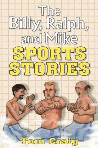 The Billy, Ralph and Mike Sports Stories (9780805961195) by Craig, Thomas