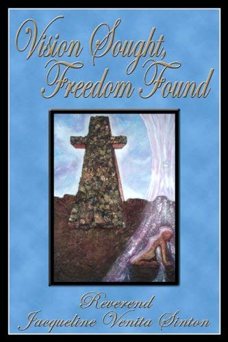 Beispielbild fr Vision Sought, Freedom Found zum Verkauf von Wonder Book