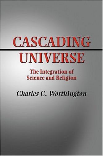 Imagen de archivo de The Cascading Universe: The Integration of Science and Religion a la venta por HPB-Diamond