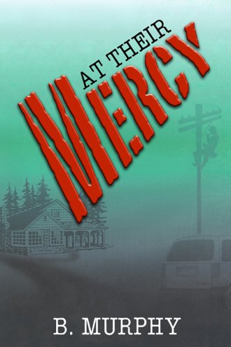 At Their Mercy (9780805967838) by B. Murphy