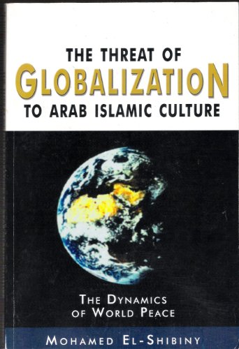 9780805969047: The Threat of Globaliztion to Arab Islamic Culture