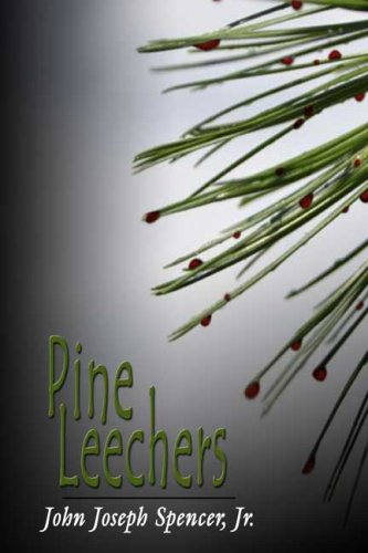 Pine Leechers (9780805971293) by John Joseph Spencer; Jr.