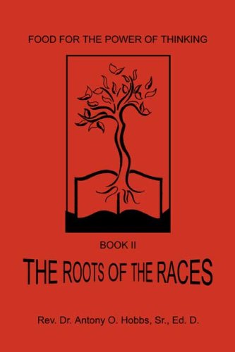 Imagen de archivo de Food for the Power of Thinking, Book II : The Roots of the Races a la venta por Better World Books