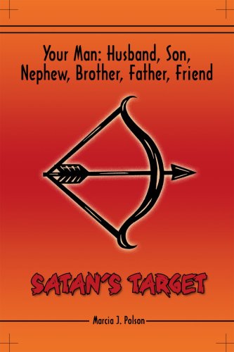 Stock image for Your Man: Husband, Son, Nephew, Brother, Father, Friend. Satan's Target for sale by ThriftBooks-Dallas