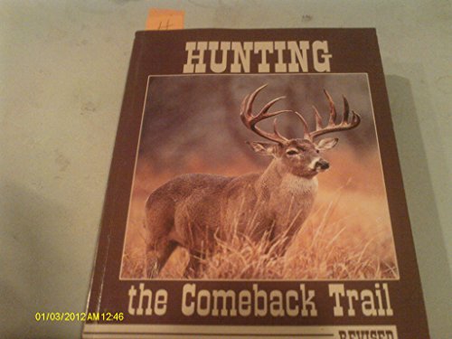 Imagen de archivo de Hunting the Comeback Trail: Revised a la venta por Red's Corner LLC