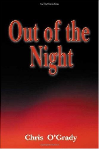 Out of the Night: An Original Screenplay (9780805980004) by Chris O'Grady