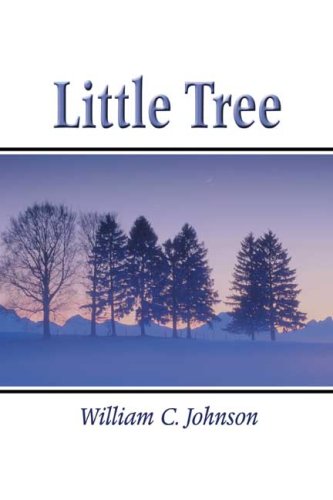 Little Tree (9780805984866) by William C. Johnson