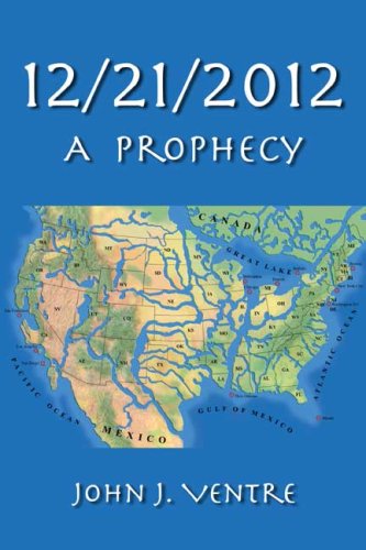 Stock image for 12/21/2012: A Prophecy for sale by Project HOME Books