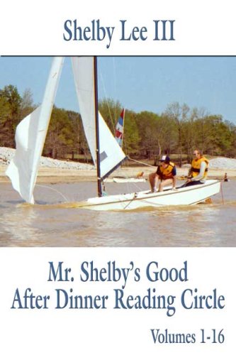 Mr. Shelby's Good After Dinner Reading Circle: Volumes 1-16 (9780805990843) by Shelby R. Lee; III