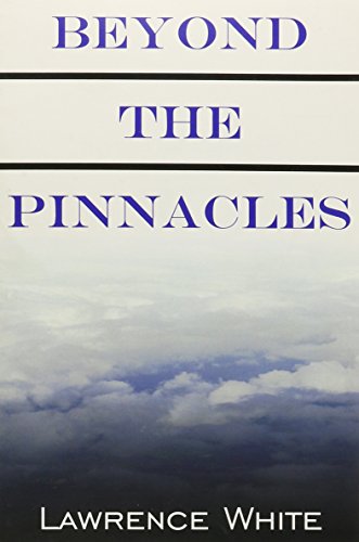 Beyond The Pinnacles (9780805992533) by White, Larry