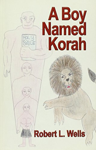 A Boy Named Korah (9780805994018) by Wells, Robert