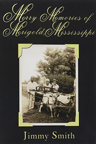 Beispielbild fr MERRY MEMORIES OF MERIGOLD, MISSISSIPPI zum Verkauf von Billthebookguy