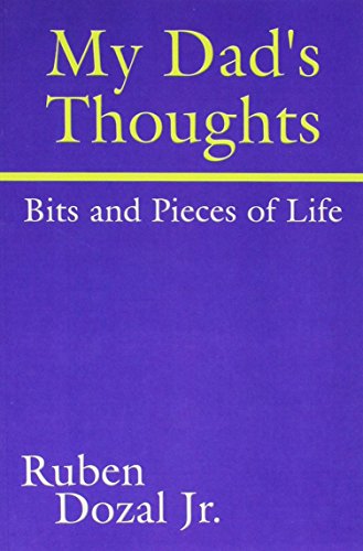 9780805998597: My Dad's Thoughts: Bits And Pieces of Life