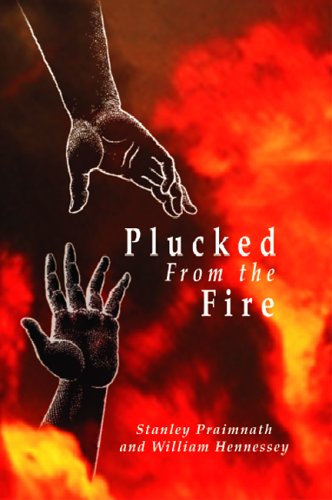 Stock image for Plucked From The Fire for sale by Blue Vase Books