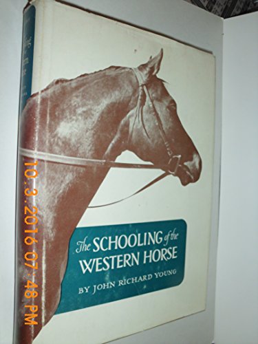 Beispielbild fr The Schooling of the Western Horse zum Verkauf von Books of the Smoky Mountains