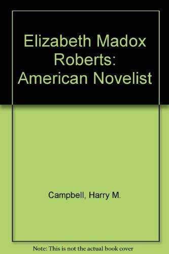 Beispielbild fr Elizabeth Madox Roberts : American Novelist zum Verkauf von Better World Books