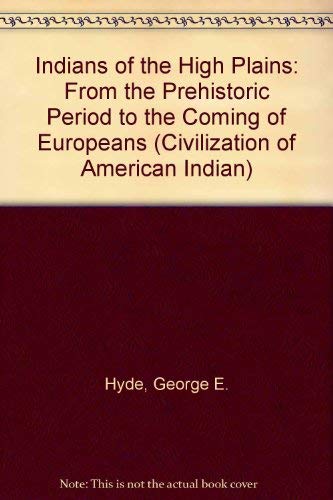 Beispielbild fr Indians of the High Plains : From the Prehistoric Period to the Coming of Europeans zum Verkauf von Better World Books