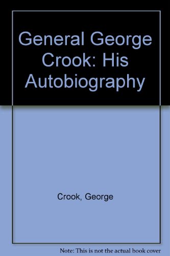 9780806104522: General George Crook: His Autobiography