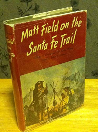 9780806104560: Matt Field on the Santa Fe Trail
