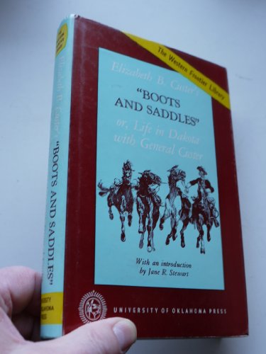 Stock image for Boots and Saddles: Or Life in Dakota With General Custer (Western Frontier Library) for sale by HPB Inc.