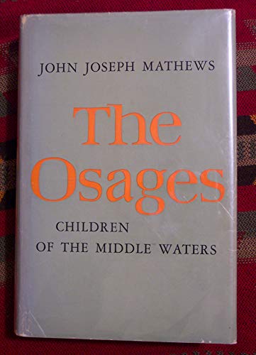 Stock image for Osages, Children of the Middle Waters (1st Edition) for sale by Better World Books