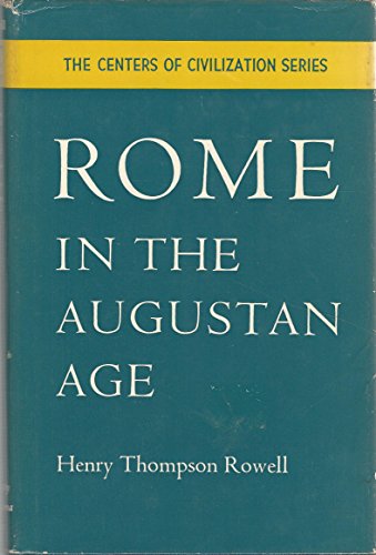 Imagen de archivo de Rome in the Augustan Age (Centers of Civilization) a la venta por Better World Books