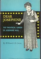 Stock image for Dear Josephine, the Theatrical Career of Josephine Hull for sale by Dunaway Books