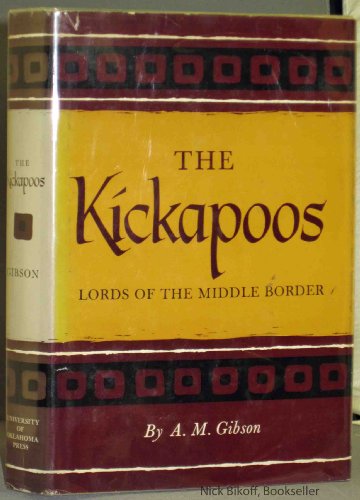 Beispielbild fr Kickapoos: Lords of the Middle Border (Civilization of American Indian) zum Verkauf von Leserstrahl  (Preise inkl. MwSt.)