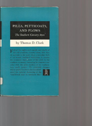 Imagen de archivo de Pills, Petticoats, and Plows; the Southern Country Store a la venta por Better World Books