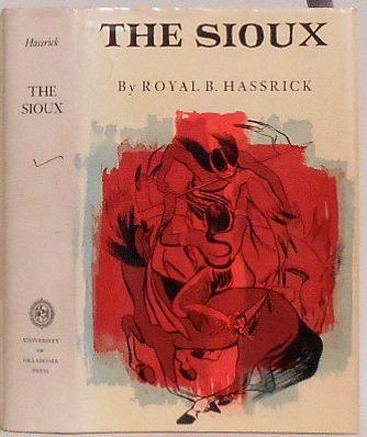 9780806106076: Sioux: Life and Customs of a Warrior Society (Civilization of American Indian S.)