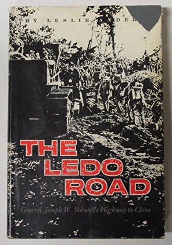 9780806106465: Ledo Road: General Joseph W.Stilwell's Highway to China